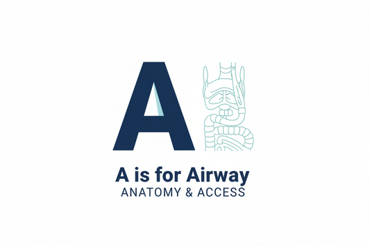 A for Airway (Adjuncts)
